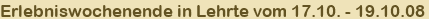 Erlebniswochenende in Lehrte vom 17.10. - 19.10.08